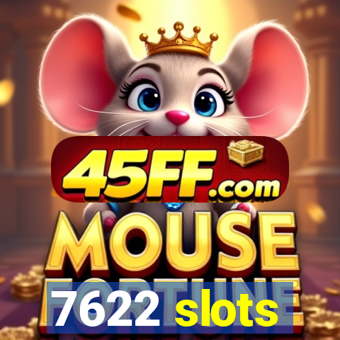 7622 slots